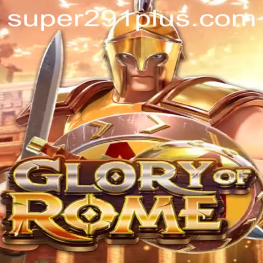Discover the Epic Strategy of GloryofRome with super291
