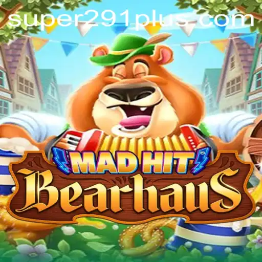 Unleashing Adventure with MadHitBearhaus: The Ultimate Guide to Super291 Gameplay